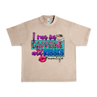 French Oak I run on caffeine and kisses Urban Heavy Tee - FaDigitalArtStudio
