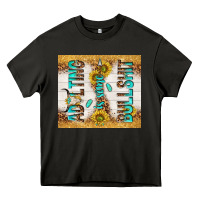 Asphalt Adulting is some bullshit Heavy Core Tee - TumblerDesignByShophia