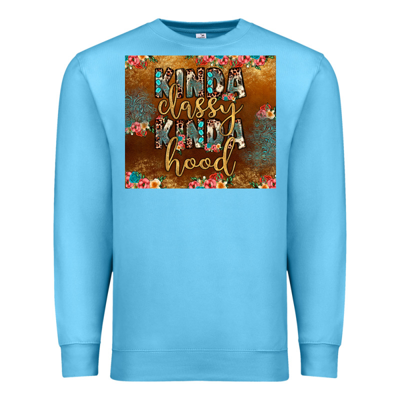 Kinda Classy Kinda Hood Premium Sweatshirt by JahusDesignShop | Teevron