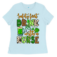Baby Blue St. Patrick's Safety first drink with a Nurse Ladies Tee - OliviaCreatesArt