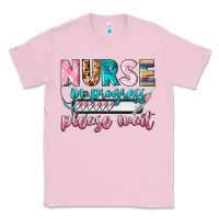 Bubblegum Pink nurse in progress Classic Tee - CowGirlArtShop