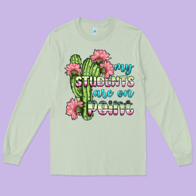 My Students Are On Point Long Sleeve Tee Designed By Bundleandbundleshop