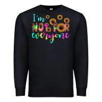 Black i'm not for everyone Premium Sweatshirt - JahusDesignShop