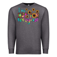 Charcoal Heather i'm not for everyone Premium Sweatshirt - JahusDesignShop