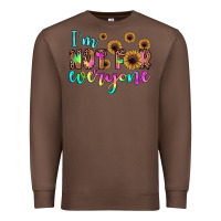 Chestnut i'm not for everyone Premium Sweatshirt - JahusDesignShop