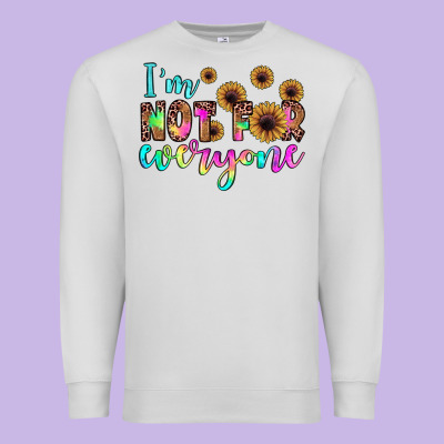 I'm Not For Everyone Premium Sweatshirt Designed By Jahusdesignshop
