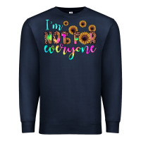 Navy i'm not for everyone Premium Sweatshirt - JahusDesignShop