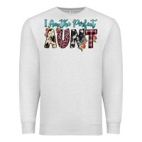 Oatmeal Heather i am perfect aunt Premium Sweatshirt - JahusDesignShop