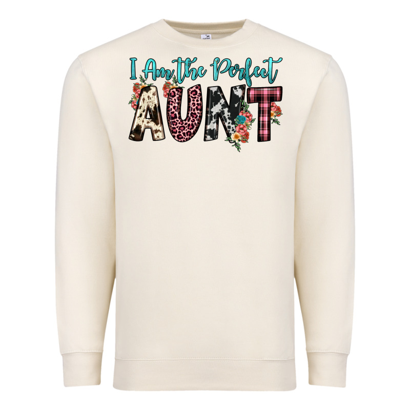 I Am Perfect Aunt Premium Sweatshirt by JahusDesignShop | Teevron
