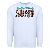 White i am perfect aunt Premium Sweatshirt - JahusDesignShop