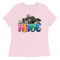 Bubblegum Pink Easter Day He is alive Ladies Tee - OliviaCreatesArt