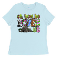 Baby Blue Easter Day Oh he loves us Ladies Tee - OliviaCreatesArt
