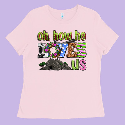 Easter Day Oh He Loves Us Ladies Tee Designed By Oliviacreatesart