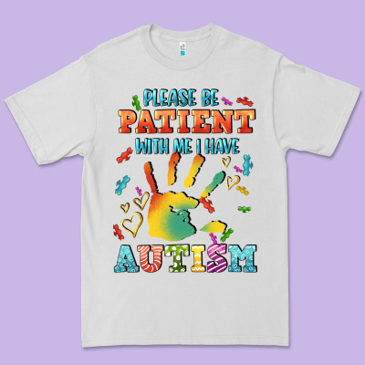 Please Be Patient With Me I Have Autism Premium Tee Designed By Cowgirlartshop