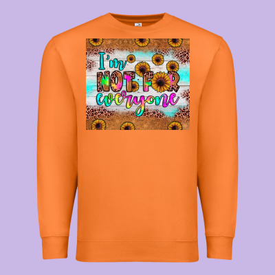 I'm Not For Everyone Premium Sweatshirt Designed By Jahusdesignshop