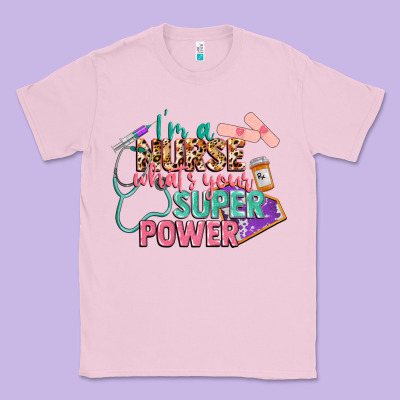I'm A Nurse What's Your Superpower Classic Tee Designed By Cowgirlartshop