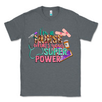 Charcoal Heather I'm a Nurse what's your superpower Classic Tee - CowGirlArtShop