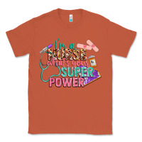 Copper I'm a Nurse what's your superpower Classic Tee - CowGirlArtShop