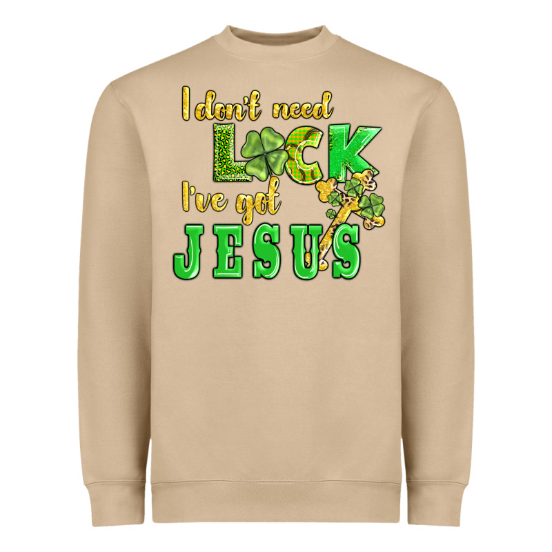 I Dont Need Luck I Have Got Jesus Heavyweight Sweatshirt by AdoDesignShop | Teevron