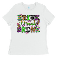 White drink drank drunk mardi gras olivia Ladies Tee - OliviaCreatesArt