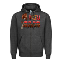 Charcoal Heather i love you more than chocolate Zipper Hoodie - AdoDesignShop
