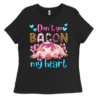 Black don't go bacon my heart olivia Ladies Tee - OliviaCreatesArt