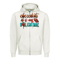 Oatmeal Heather chocolate is my valentine Zipper Hoodie - AdoDesignShop