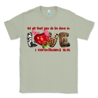 Matcha Let all that you do be done in love i corinthians Classic Tee - HowdyJamesFarm