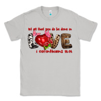 Moon Dust Let all that you do be done in love i corinthians Classic Tee - HowdyJamesFarm
