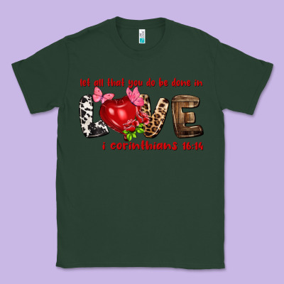 Let All That You Do Be Done In Love I Corinthians Classic Tee Designed By Howdyjamesfarm