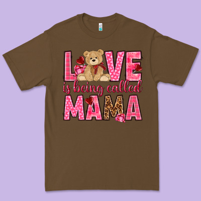 Love Is Being Called Mama Valentine's Day Premium Tee Designed By Howdyjamesfarm