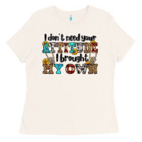 Bone i don't need your attitude i brought my own olivia Ladies Tee - OliviaCreatesArt