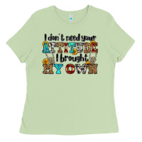Matcha i don't need your attitude i brought my own olivia Ladies Tee - OliviaCreatesArt