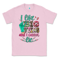 Bubblegum Pink i like big veins and i cannot lie Classic Tee - CowGirlArtShop