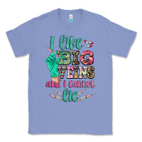 Colony Blue i like big veins and i cannot lie Classic Tee - CowGirlArtShop