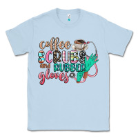 Dusty Blue coffee scrubs and rubber gloves Classic Tee - CowGirlArtShop