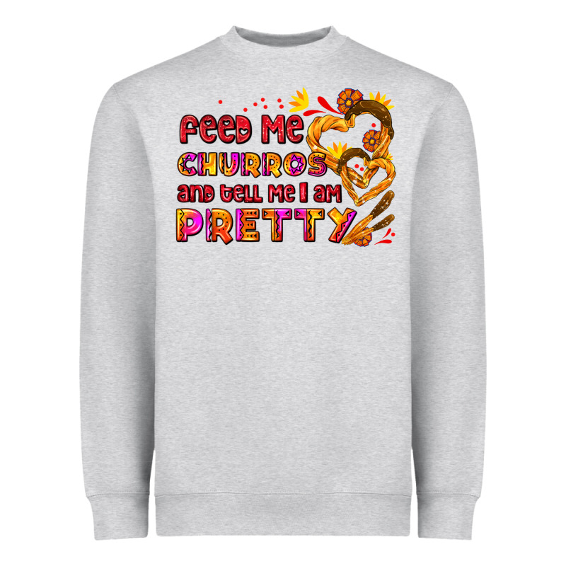 Feed Me Churros And Tell Me I Am Pretty Heavyweight Sweatshirt by AdoDesignShop | Teevron