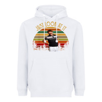 White just look at it vintage funny for men women and family t shirt Heavyweight Hoodie - baoMotion