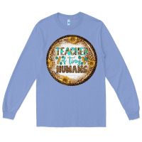Colony Blue teacher of tiny earrings Long Sleeve Tee - BundleAndBundleShop