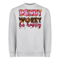 Heather Grey donut worry be happy Heavyweight Sweatshirt - AdoDesignShop