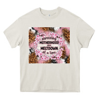 Cream surviving motherhood one meltdown at the time Heavy Core Tee - TumblerDesignByShophia