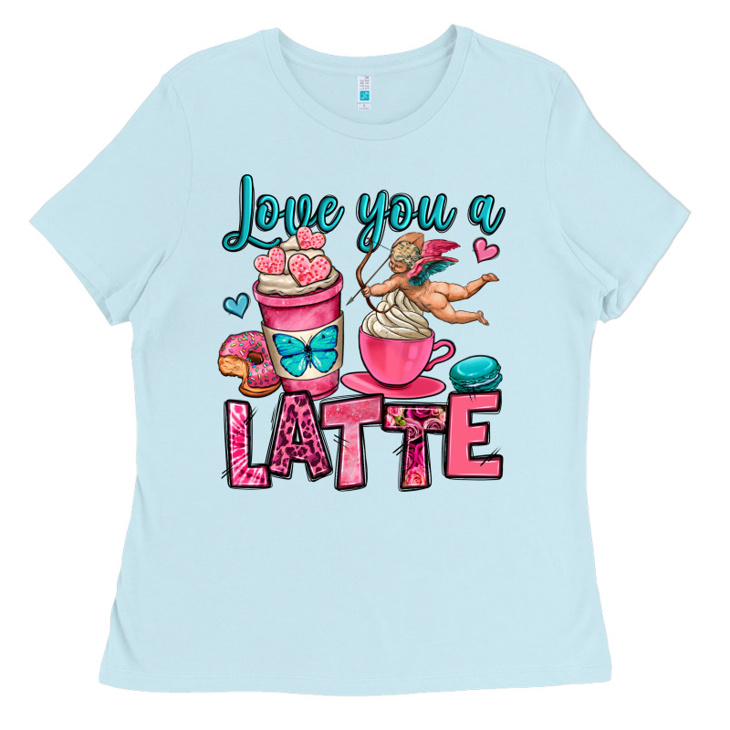 Love You A Latte Ladies Tee by OliviaCreatesArt | Teevron