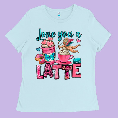 Love You A Latte Ladies Tee Designed By Oliviacreatesart