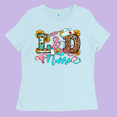 Labor And Delivery Nurse Ladies Tee Designed By Oliviacreatesart