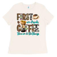 Bone first we drink coffee then we do the things Ladies Tee - OliviaCreatesArt