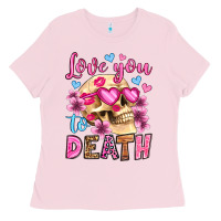 Bubblegum Pink love you to death olivia Ladies Tee - OliviaCreatesArt