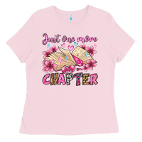 Bubblegum Pink just one more chapter valentine's day olivia Ladies Tee - OliviaCreatesArt