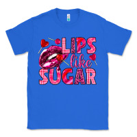 True Royal Lips like sugar Valentine's Day Classic Tee - HowdyJamesFarm