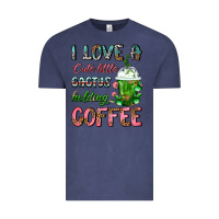 Vintage Denim I Love A Cute Little Cactus Holding Coffee Vintage Tee - FaDigitalArtStudio
