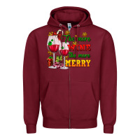 Burgundy The more wine the more merry Zipper Hoodie - AdoDesignShop